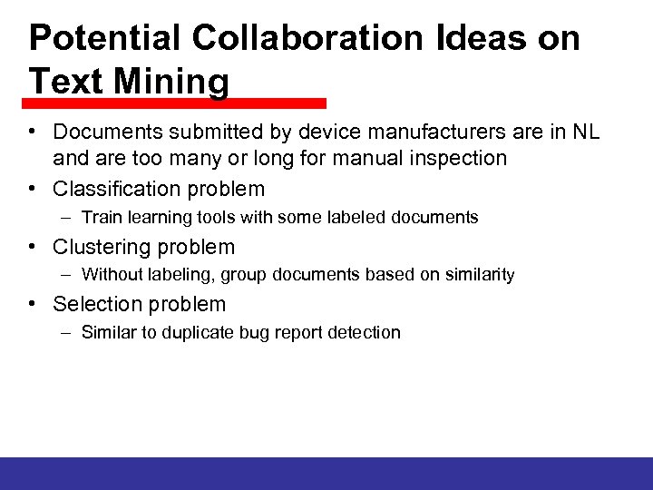 Potential Collaboration Ideas on Text Mining • Documents submitted by device manufacturers are in