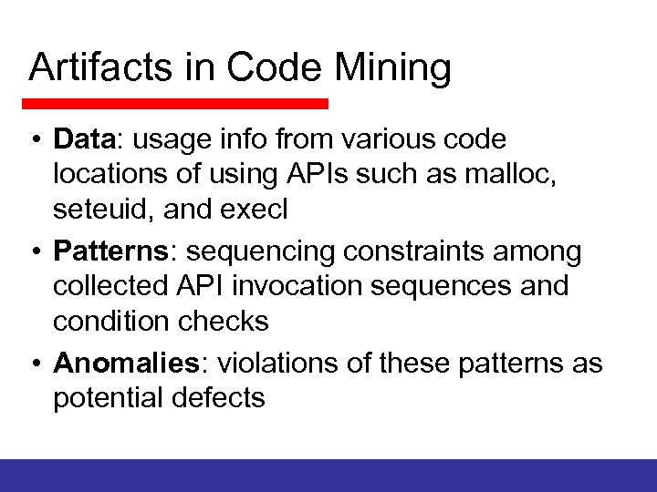 Artifacts in Code Mining • Data: usage info from various code locations of using