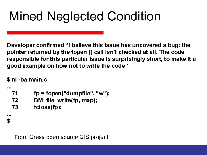 Mined Neglected Condition Developer confirmed “I believe this issue has uncovered a bug: the