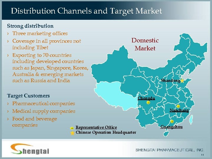 Distribution Channels and Target Market Strong distribution › Three marketing offices › Coverage in