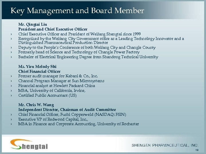 Key Management and Board Member › › › Mr. Qingtai Liu President and Chief