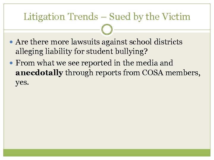 Litigation Trends – Sued by the Victim Are there more lawsuits against school districts