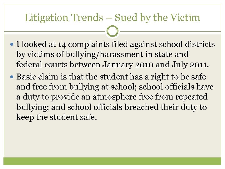 Litigation Trends – Sued by the Victim I looked at 14 complaints filed against