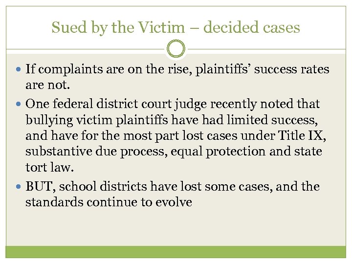 Sued by the Victim – decided cases If complaints are on the rise, plaintiffs’