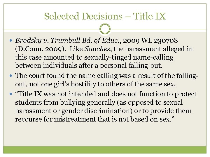 Selected Decisions – Title IX Brodsky v. Trumbull Bd. of Educ. , 2009 WL