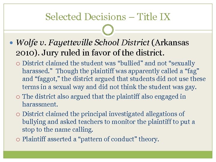 Selected Decisions – Title IX Wolfe v. Fayetteville School District (Arkansas 2010). Jury ruled