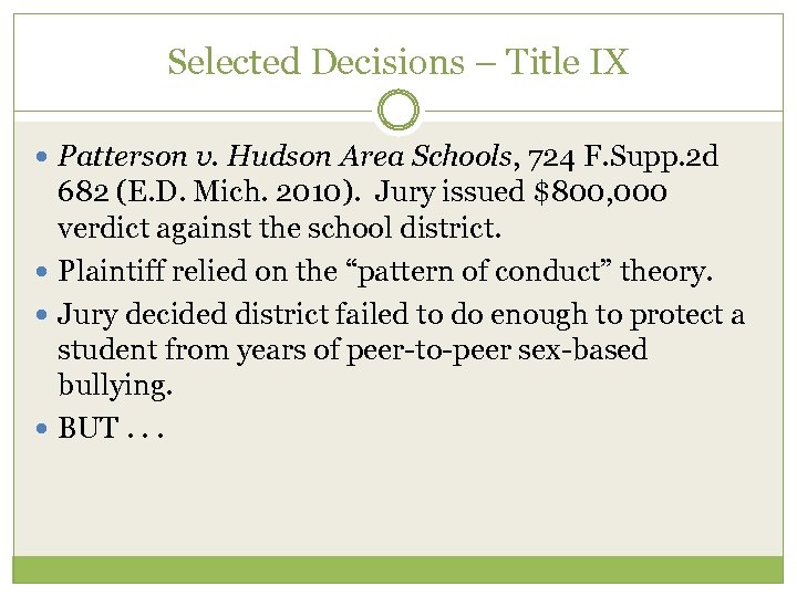 Selected Decisions – Title IX Patterson v. Hudson Area Schools, 724 F. Supp. 2