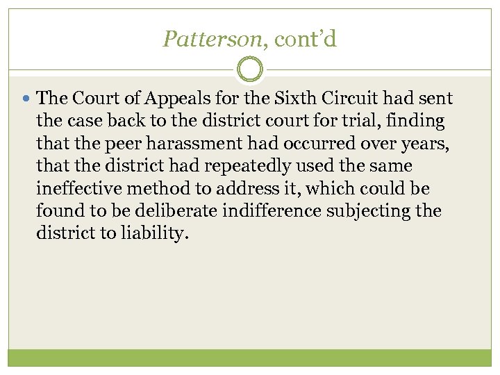 Patterson, cont’d The Court of Appeals for the Sixth Circuit had sent the case