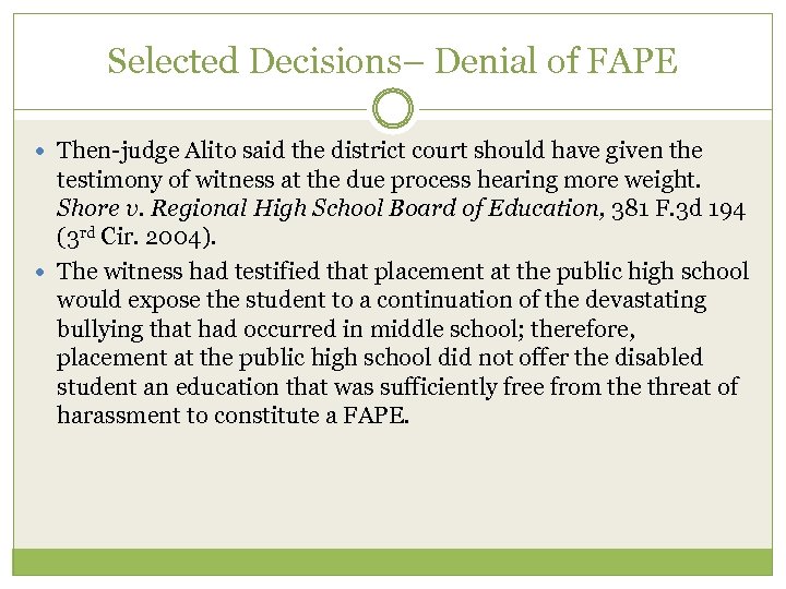 Selected Decisions– Denial of FAPE Then-judge Alito said the district court should have given