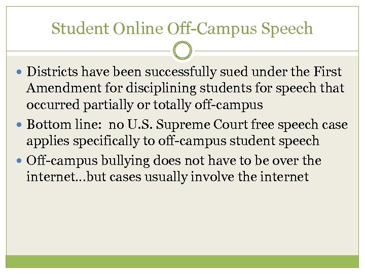 Student Online Off-Campus Speech Districts have been successfully sued under the First Amendment for