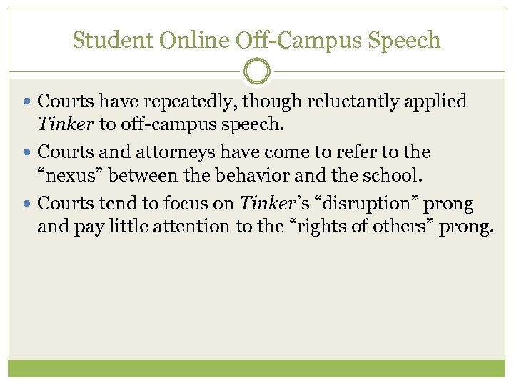 Student Online Off-Campus Speech Courts have repeatedly, though reluctantly applied Tinker to off-campus speech.
