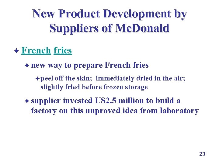New Product Development by Suppliers of Mc. Donald è French è new fries way