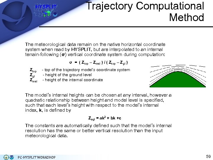 Trajectory Computational Method The meteorological data remain on the native horizontal coordinate system when