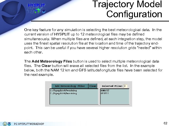 Trajectory Model Configuration One key feature for any simulation is selecting the best meteorological