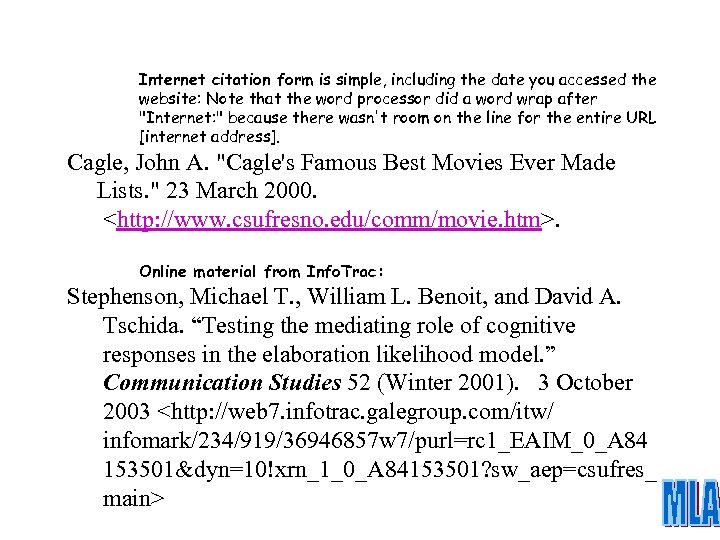 Internet citation form is simple, including the date you accessed the website: Note that