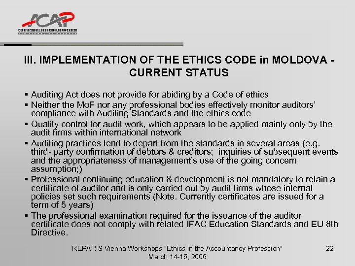 III. IMPLEMENTATION OF THE ETHICS CODE in MOLDOVA CURRENT STATUS § Auditing Act does