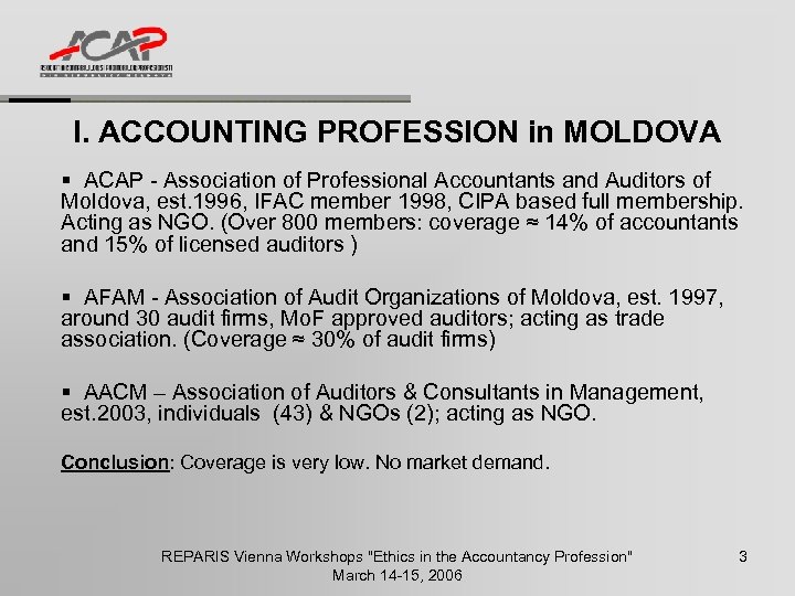 I. ACCOUNTING PROFESSION in MOLDOVA § ACAP - Association of Professional Accountants and Auditors