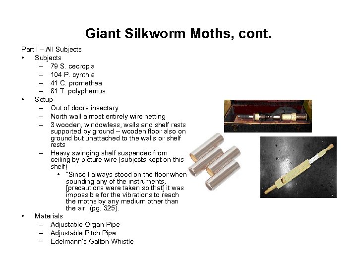 Giant Silkworm Moths, cont. Part I – All Subjects • Subjects – 79 S.