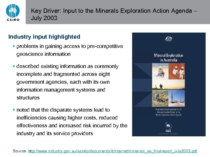Key Driver: Input to the Minerals Exploration Action Agenda – July 2003 Industry input