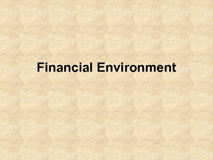 Financial Environment 