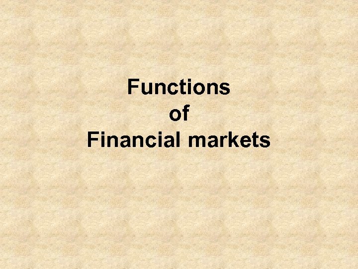 Functions of Financial markets 