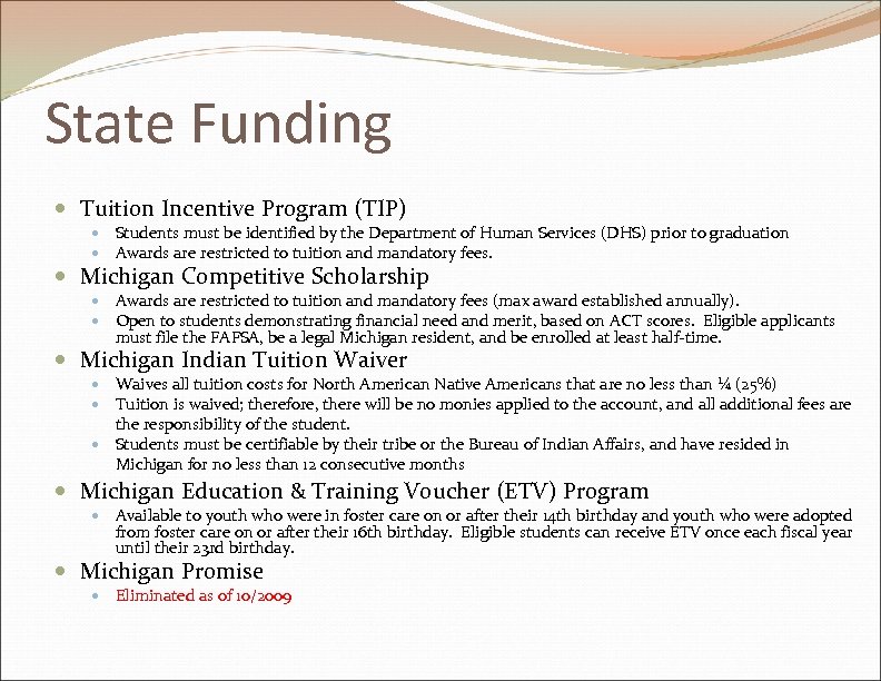 State Funding Tuition Incentive Program (TIP) Students must be identified by the Department of