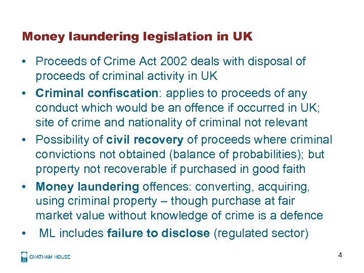 Money laundering legislation in UK • Proceeds of Crime Act 2002 deals with disposal