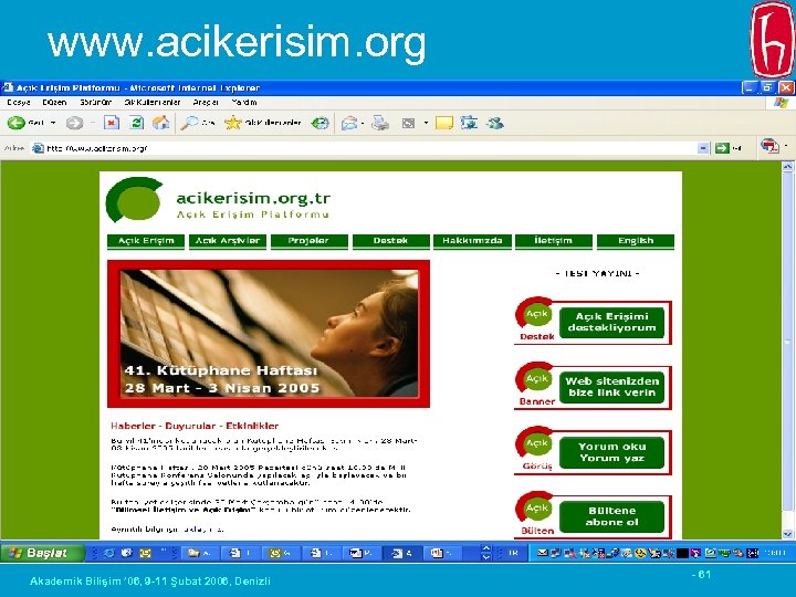 www. acikerisim. org Akademik Bilişim ’ 06, 9 -11 Şubat 2006, Denizli - 61