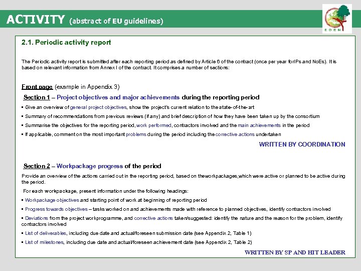 ACTIVITY (abstract of EU guidelines) 2. 1. Periodic activity report The Periodic activity report