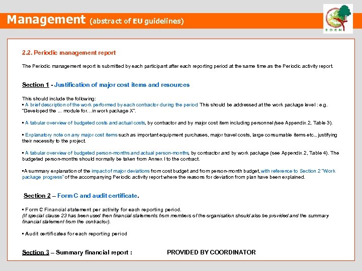 Management (abstract of EU guidelines) 2. 2. Periodic management report The Periodic management report