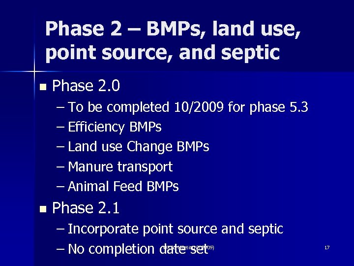 Phase 2 – BMPs, land use, point source, and septic n Phase 2. 0