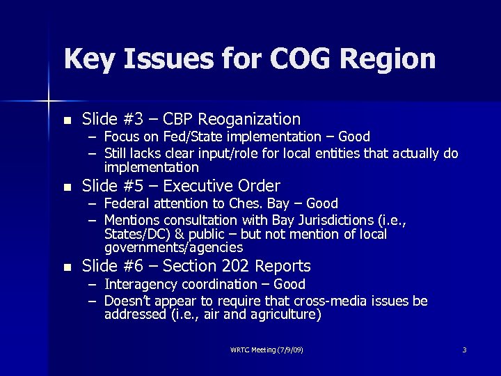 Key Issues for COG Region n Slide #3 – CBP Reoganization – – Focus