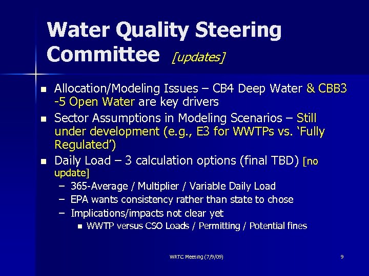 Water Quality Steering Committee [updates] n n n Allocation/Modeling Issues – CB 4 Deep