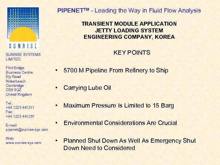 PIPENETTM - Leading the Way in Fluid Flow Analysis TRANSIENT MODULE APPLICATION JETTY LOADING