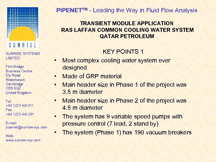 PIPENETTM - Leading the Way in Fluid Flow Analysis TRANSIENT MODULE APPLICATION RAS LAFFAN