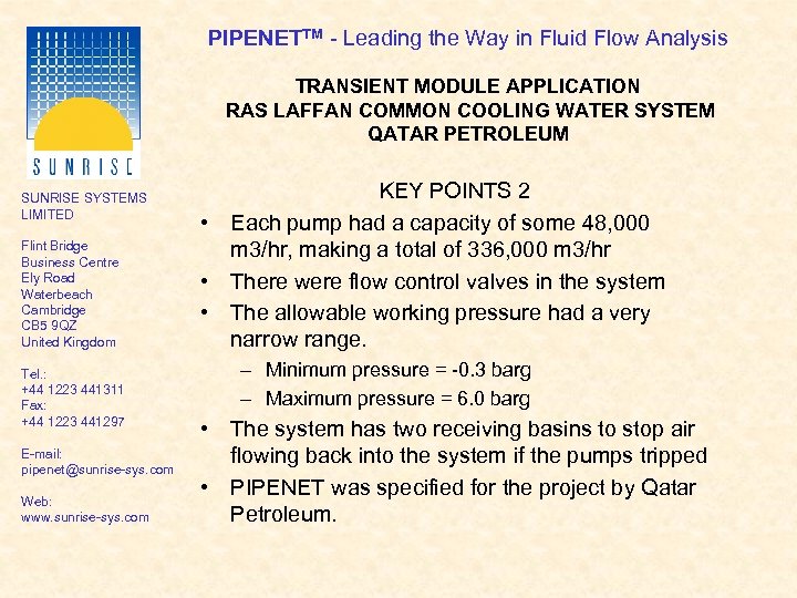 PIPENETTM - Leading the Way in Fluid Flow Analysis TRANSIENT MODULE APPLICATION RAS LAFFAN