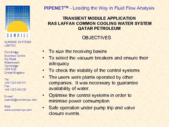 PIPENETTM - Leading the Way in Fluid Flow Analysis TRANSIENT MODULE APPLICATION RAS LAFFAN