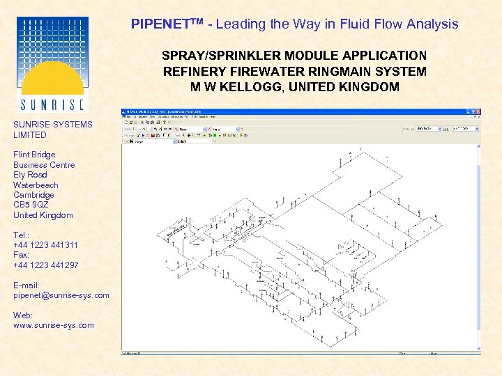 PIPENETTM - Leading the Way in Fluid Flow Analysis SPRAY/SPRINKLER MODULE APPLICATION REFINERY FIREWATER