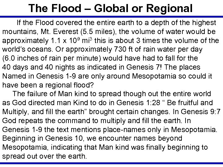 The Flood – Global or Regional If the Flood covered the entire earth to
