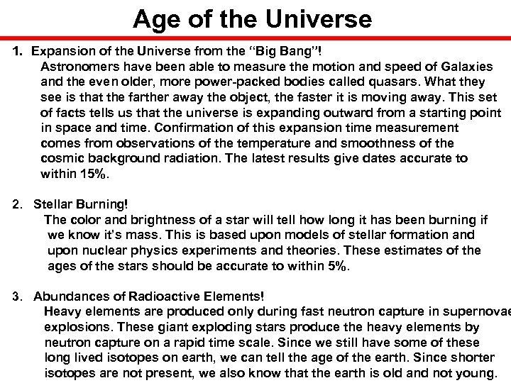 Age of the Universe 1. Expansion of the Universe from the “Big Bang”! Astronomers