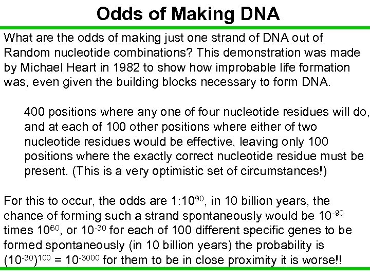 Odds of Making DNA What are the odds of making just one strand of