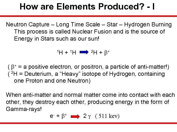 How are Elements Produced? - I Neutron Capture – Long Time Scale – Star