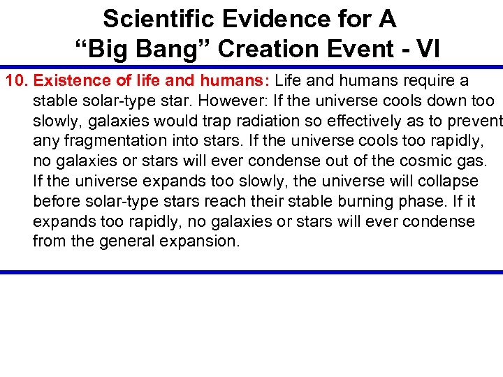 Scientific Evidence for A “Big Bang” Creation Event - VI 10. Existence of life