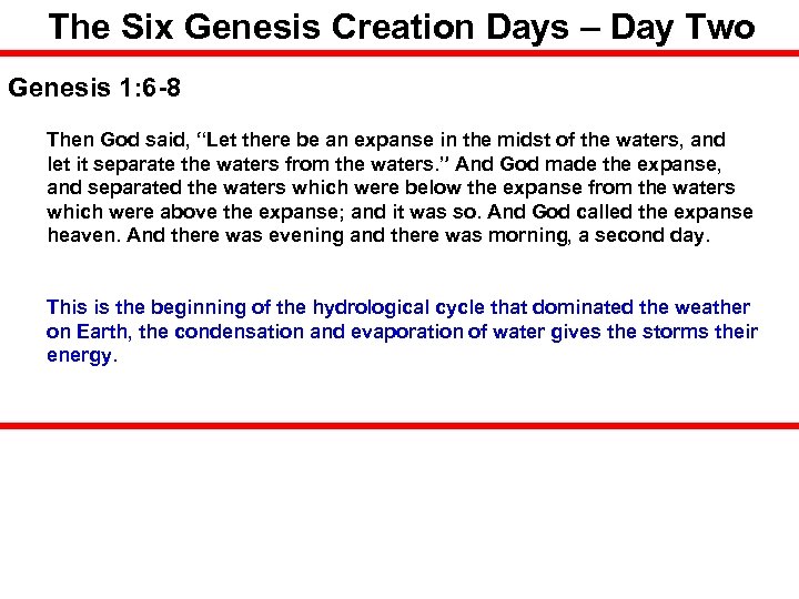The Six Genesis Creation Days – Day Two Genesis 1: 6 -8 Then God