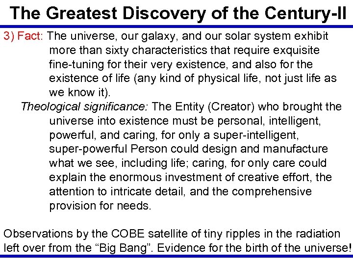 The Greatest Discovery of the Century-II 3) Fact: The universe, our galaxy, and our