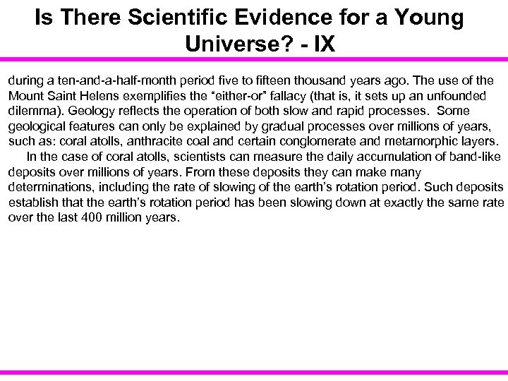 Is There Scientific Evidence for a Young Universe? - IX during a ten-and-a-half-month period