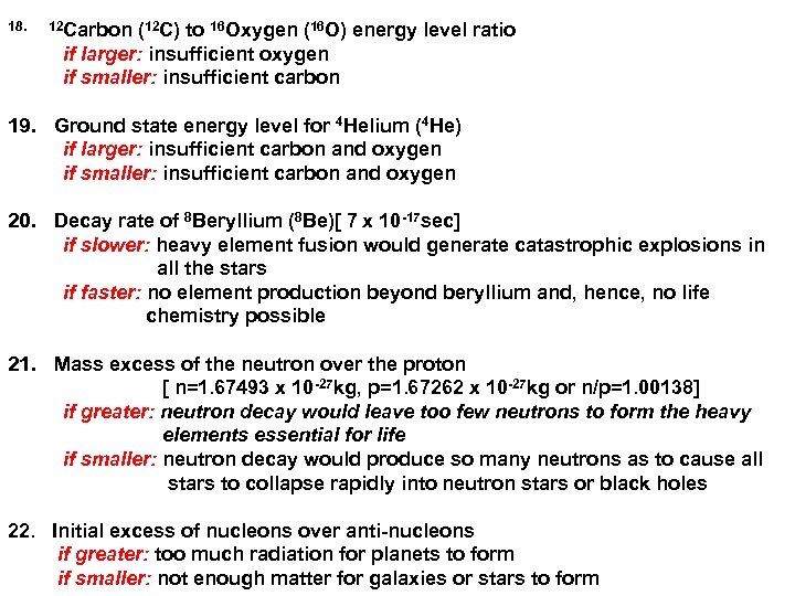18. 12 Carbon (12 C) to 16 Oxygen (16 O) energy level ratio if