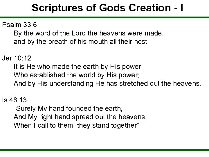 Scriptures of Gods Creation - I Psalm 33: 6 By the word of the