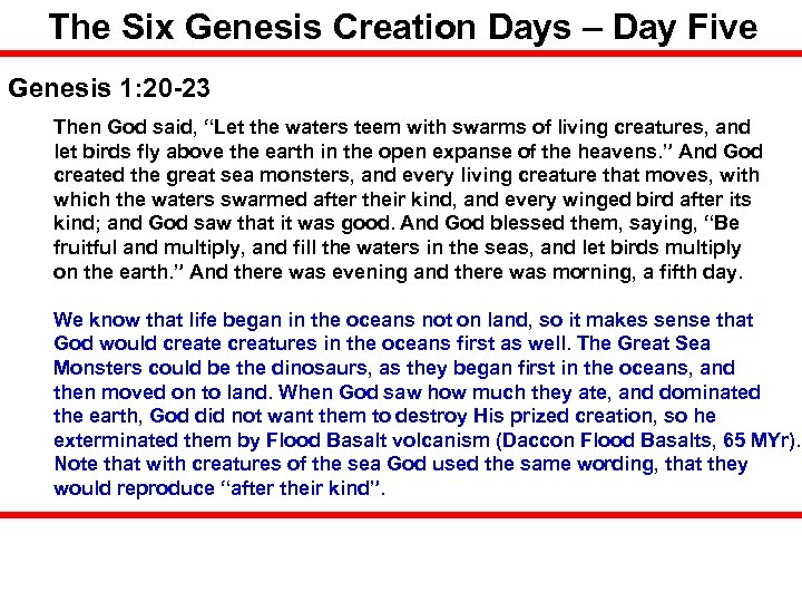The Six Genesis Creation Days – Day Five Genesis 1: 20 -23 Then God