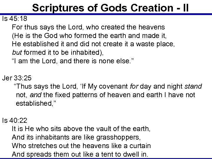 Scriptures of Gods Creation - II Is 45: 18 For thus says the Lord,